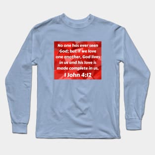 Bible Verse 1 John 4:12 Long Sleeve T-Shirt